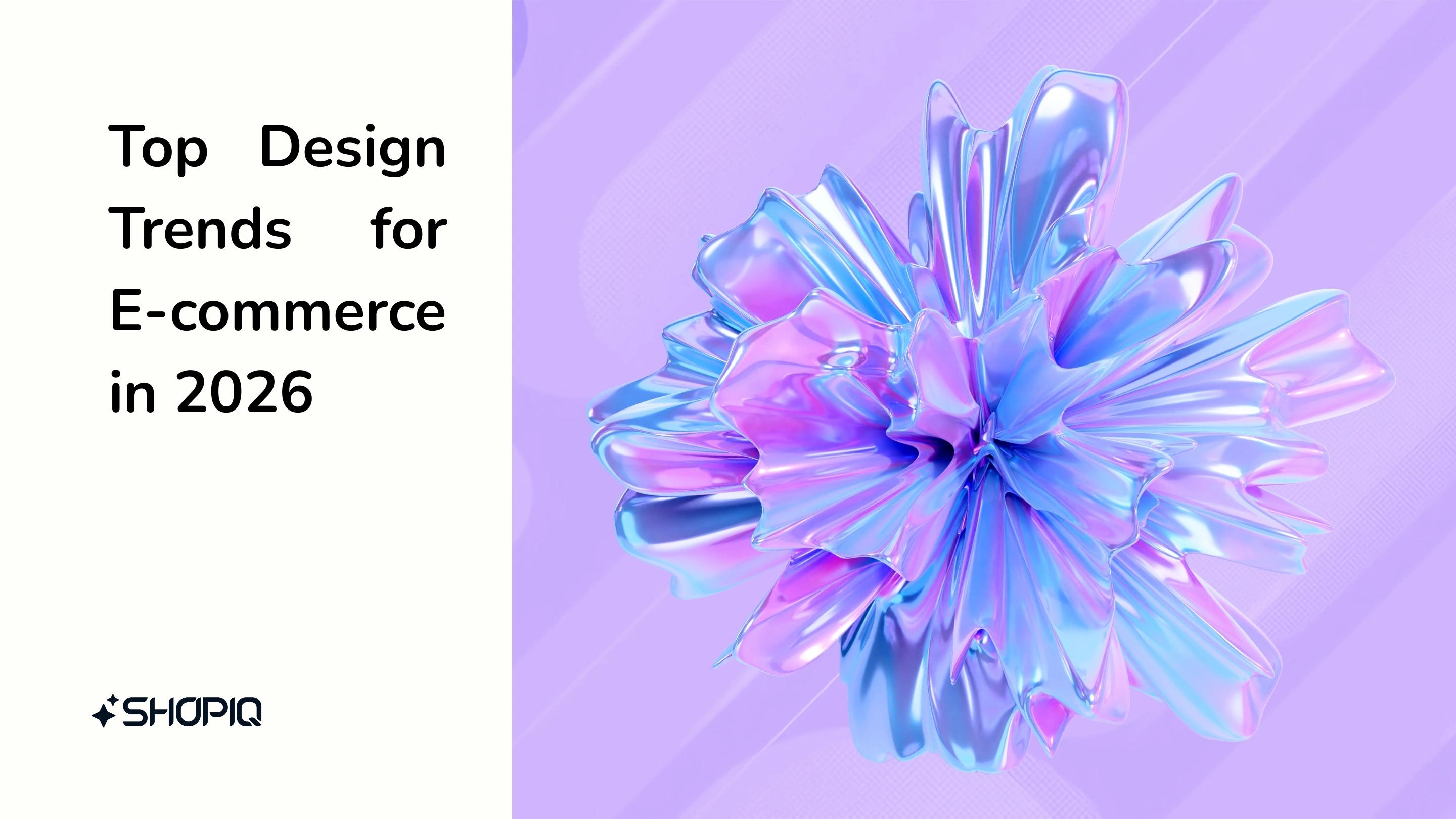 Top Design Trends for E-commerce in 2026