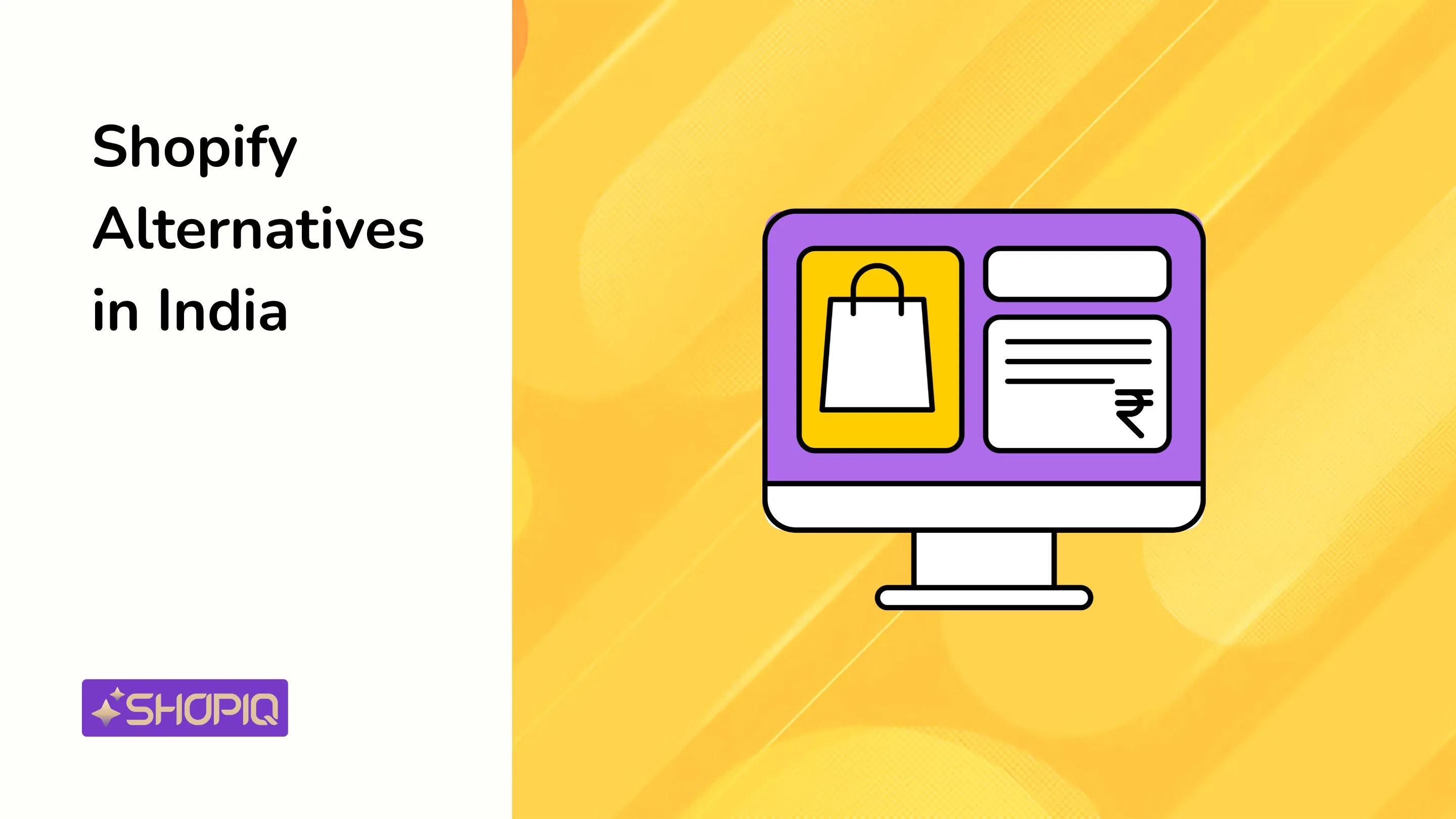 The Best Shopify for Alternative in India